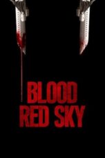 Nonton Film Blood Red Sky 2021 Sub Indo